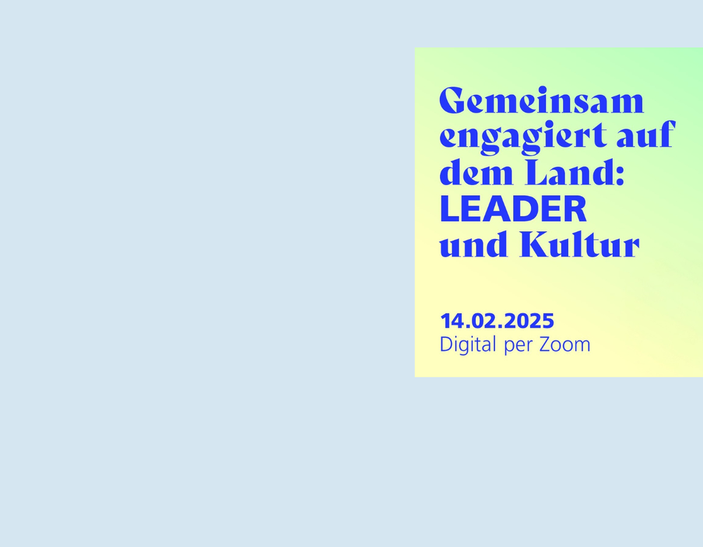 Der Titel "Gemeinsam engagiert auf dem Land: LEADER trifft Kultur" auf grün-gelbem Hintergrund.